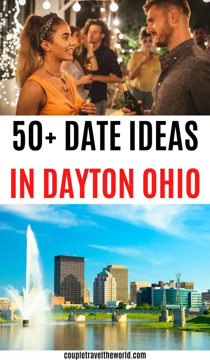 Your guide to incredible date night ideas dayton ohio