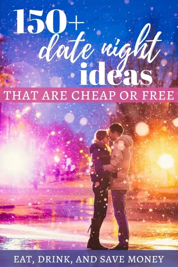 Effort Over Expense: Making Any Cheap Free Date Night Special