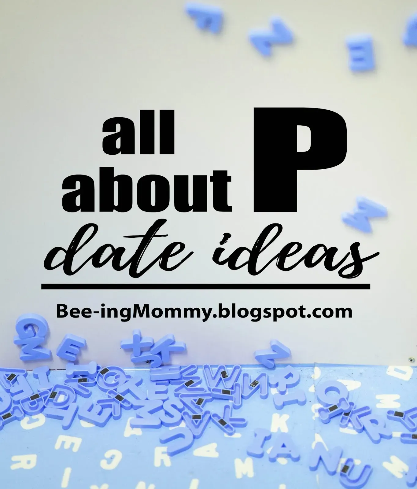 Explore Awesome P Date Ideas for Your Anniversary Date