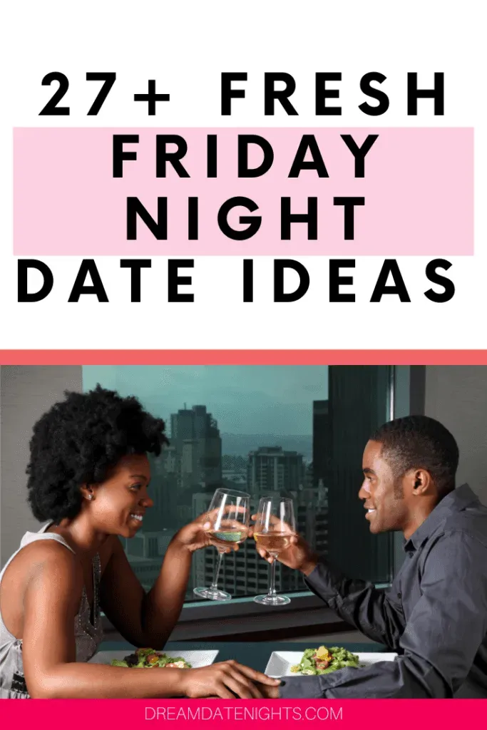 Why Friday is the Best Night for Date Night